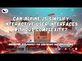 Can Alpine js Simplify Interactive User Interfaces Without Complexity