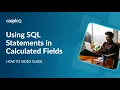 Using SQL Statements in Calculated Fields