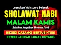 Lagu SHOLAWAT PENARIK REZEKI PALING DAHSYAT, Sholawat Nabi Muhammad SAW, SALAWAT JIBRIL PALING MERDU