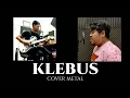 Download Lagu COVER METAL DIWANISTY - KLEBUS