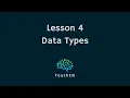 Lesson 4 The Fundamentals - Understanding Python s Data Types