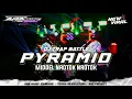 Lagu DJ TRAP BATTLE PYRAMID MIDDLE NROTOK NROTOK !!! Cepek revolution 