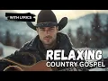 Lagu 🙏 RELAXING COUNTRY GOSPEL 🙌 Healing \u0026 Peace Songs (With Lyrics)