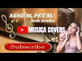 Download Lagu SENDAL PETAL  | cover \u0026 lirik  (Anik Arnika) NEW 2022
