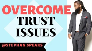 Download 3 Ways To Overcome Trust Issues ❤️ MP3