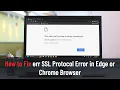 How to Fix err SSL Protocol Error in Edge or Chrome Browser