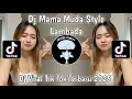 Download Lagu DJ MAMA MUDA STYLE LAMBADA TREND VELOCITY VIRAL TIKTOK TERBARU 2025 YANG KALIAN CARI !
