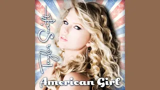 Taylor Swift American Girl  Taylor Swift American Girl