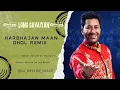 Download Lagu LONG GAVAIYAN ( DHOL REMIX ) DEEJAY REVLON BEATZ | HARBHAJAN MAAN | OLD IS GOLD PUNJABI LATEST SONG'