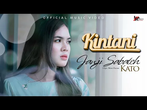 Download MP3 Kintani - Janji Sabateh Kato (Official Music Video)