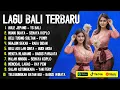 Download Lagu KOMPILASI LAGU POP BALI VIRAL DAN HITS 2025 VERSI DJ REMIX || DJ LAGU BALI FULL ALBUM POPULER