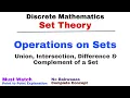 12 Operations on Sets Union Intersection Difference Complement of a Set Set Theory