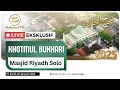 Download Lagu 🔴LIVE KHATAMAN SHAHIH BUKHORI Masjid Riyadh, Solo | Nabawi TV