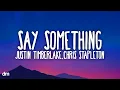 Lagu Justin Timberlake - Say Something (Lyrics) ft. Chris Stapleton