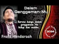 Download Lagu Nasyid Terbaru 2024 : Dalam Genggaman-Mu #nasyidterbaru #laguterbaru2024 #religi @FransHendarsah