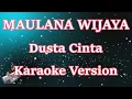 Download Lagu [Karaoke] Maulana Wijaya - Dusta Cinta ( Karaoke Lirik ) HD