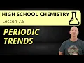 7 5 Periodic Trends High School Chemistry
