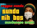 Download Lagu SUNDA NIH BOS VERSI SKA REGGAE SUNDA