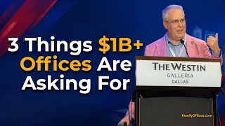 What $100M+ & $1B+ Family Offices Want Right Now