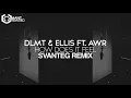 DLMT & Ellis ft. AWR - How Does It Feel (SvanteG Remix)