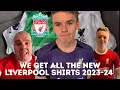 WE GET ALL THE NEW LIVERPOOL FC SHIRTS 2023-24