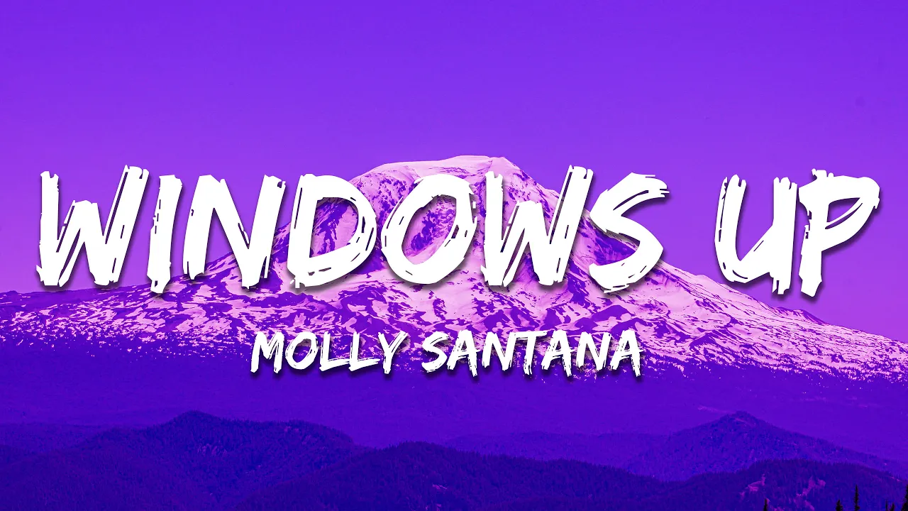 Molly Santana - Windows Up (Lyrics)