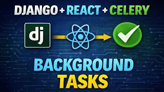 Django React Celery Full Project Background Tasks Tutorial