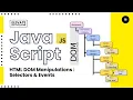 JavaScript HTML DOM Manipulation Using JS Selectors Events JS Elevate Ep 16