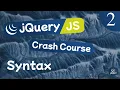 jQuery Crash Course Lesson - Syntax