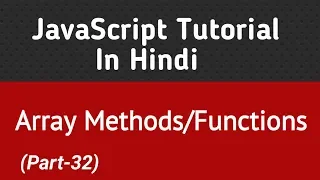 JavaScript Tutorial In Hindi Array Method In JavaScript Part-32