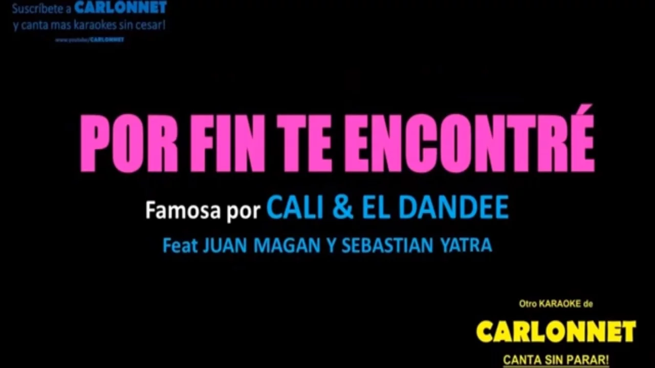 Por fin te encontré - Cali & El Dandee feat Juan Magan, Sebastian Yatra (Karaoke)