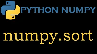 Python Numpy Module 17 numpy sort