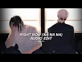 Right Now (Na Na Na) - Akon [Edit Audio] 「I Miss You Much」