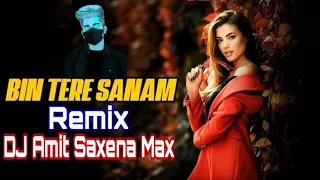 Download Bin Tere Sanam (Remix) - DJ Lemon I DKT I Yaara Dildara DJ AMIT SAXENA MAX @TITANMuzic MP3