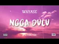 Lagu NGGA DULU - WAYASE VERSION REMIX WILYAM TMC