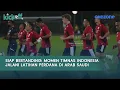 Download Lagu Siap Bertanding! Momen Timnas Indonesia Jalani Latihan Perdana di Arab Saudi
