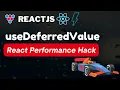 useDeferredValue ReactJS Performance Hack