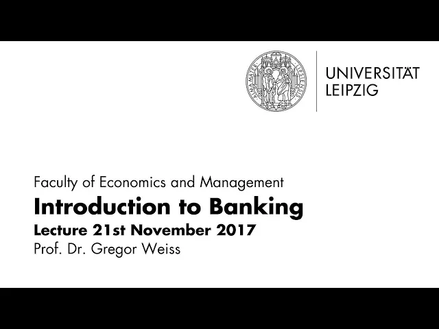 Introduction to Banking Winter term 2017/2018 Lecture 6 21st Nov 2017