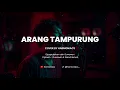 ARANG TAMPURUNG - COVER BY HARMONIACS
