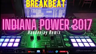 Download Indiana Power New 2017 [Handeejay Breakbeat Remix] MP3