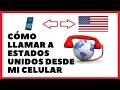 Como llamar a ESTADOS UNIDOS desde mi CELULAR