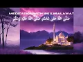 Download Lagu Sallallahu Ala Muhammad Sallallahu Alaihi Wasallam 100X | Meditation with Durood  #salawatnabi