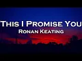 Lagu Ronan Keating - This I Promise You (Lyrics)