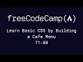 freeCodeCamp - Learn CSS by Building a Cafe Menu 71-80
