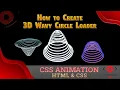 How to Create 3D Wavy Circle Loading Animation CSS Animation using HTML CSS