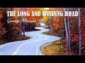 Download Lagu The Long And Winding Road George Michael (TRADUÇÃO) HD (Lyrics Video).