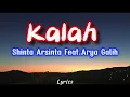 Download Lagu Shinta Arsinta Feat.Arya Galih - Kalah ( Video Lirik )