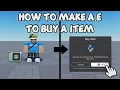 HOW TO MAKE A E TO BUY A ITEM Roblox Studio Tutorial