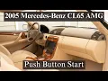 Push Button Start Function 2005 Mercedes-Benz CL65 V12 C215
