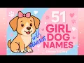 51 Beautiful Female Dog Names with Meanings Cute I Unique I Popular I